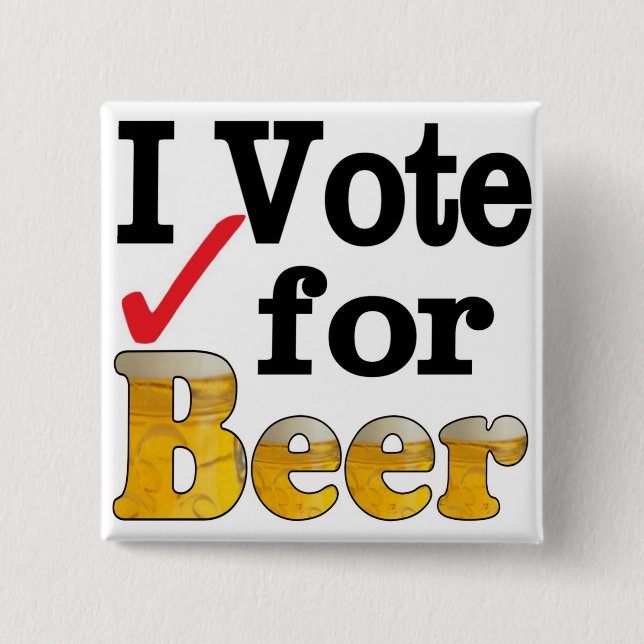 I Vote for Beer 15 Cm Square Badge (Front)