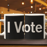 I Vote Mug w White Text