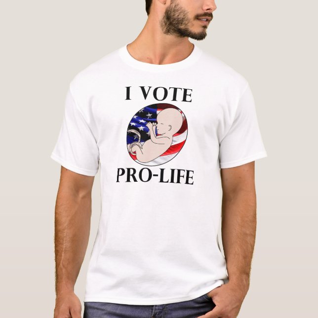 I Vote Pro-Life T-Shirt (Front)
