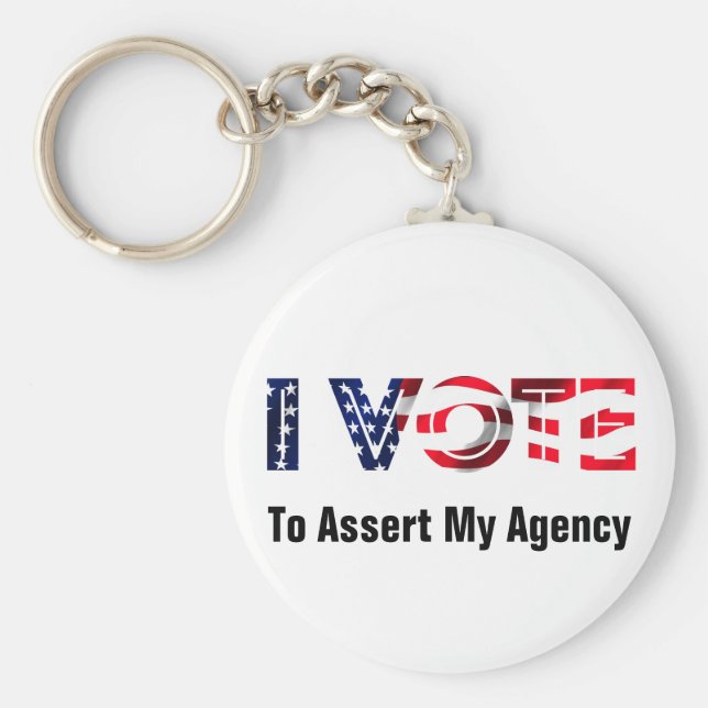 I Vote To Assert My Agency 2024 Key Ring (Front)