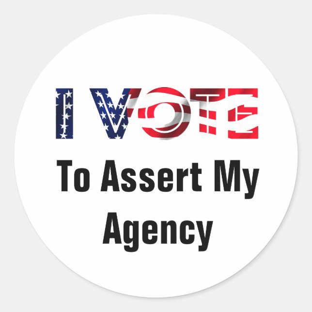 I Vote To Assert My Agency 2026 Classic Round Sticker (Front)