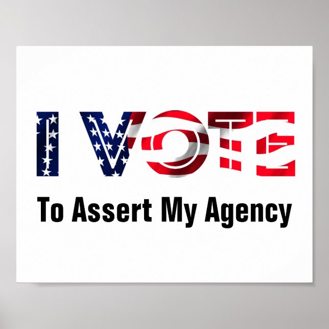 I Vote To Assert My Agency 2026 Poster (Front)