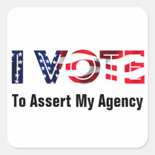 I Vote To Assert My Agency 2026 Square Sticker