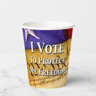 I Vote To Protect My Freedom Paper Cups