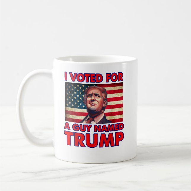 I Voted For a Guy Named Trump Donald Trump Coffee Mug (Left)