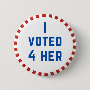 I Voted for Her Anti-Trump 6 Cm Round Badge