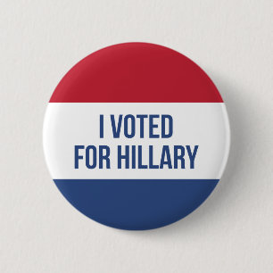 I Voted For Hillary Election Button