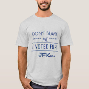 I voted for JFK (JR.) T-Shirt