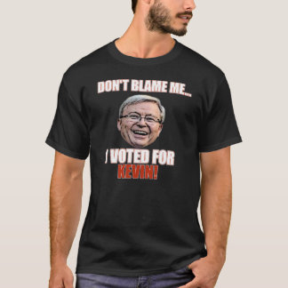 I VOTED FOR KEVIN RUDD T-Shirt