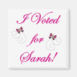 I voted for Sarah! Magnet