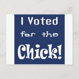 I Voted for the Chick Postcard