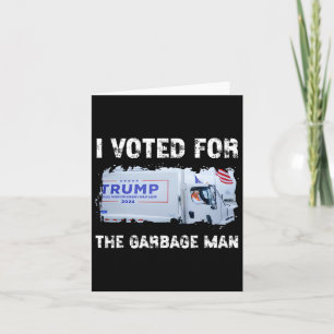 I Voted For The Garbage Man Trump 2024 Garbage Tru Card