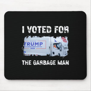 I Voted For The Garbage Man Trump 2024 Garbage Tru Mouse Pad