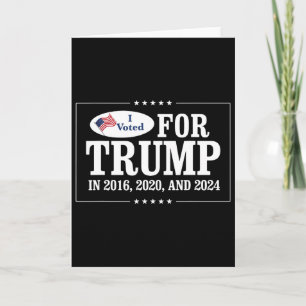 I Voted For Trump In 2016  Card