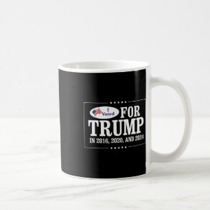 I Voted For Trump In 2016 Coffee Mug