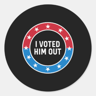 I Voted Him Out Anti Trump Red White And Blue Voti Classic Round Sticker