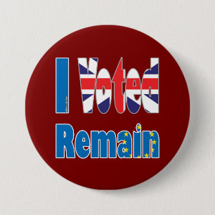 "I Voted remain" in the EU for the UK referendum 7.5 Cm Round Badge