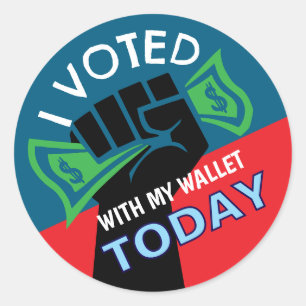 I VOTED With My Wallet Classic Round Sticker