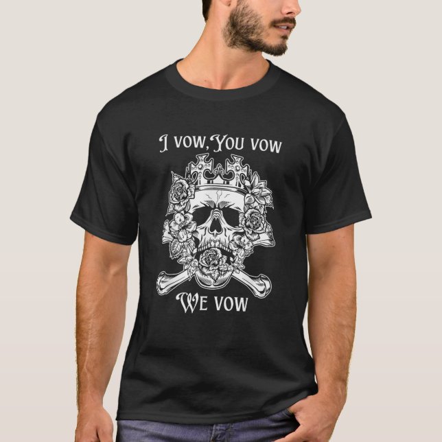 I Vow You Vow We Vow Ritual Dark Romances Smut Rea T-Shirt (Front)