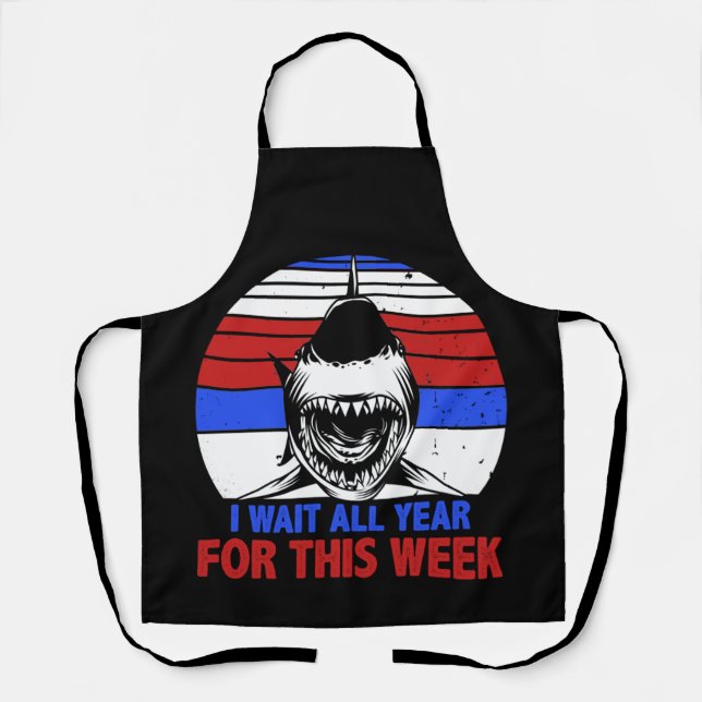 I Wait All Year For This Week Shark Apron (Front)