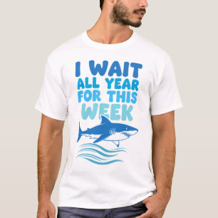 I Wait All Year For This Week Shark Awareness  T-Shirt