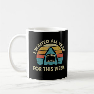 I Waited All Year For This Week Shark Lover Ocea Coffee Mug
