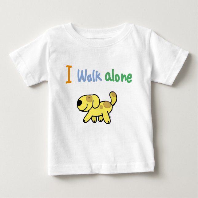 I walk alone baby T-Shirt (Front)