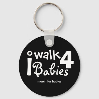 i walk for babies Keychain