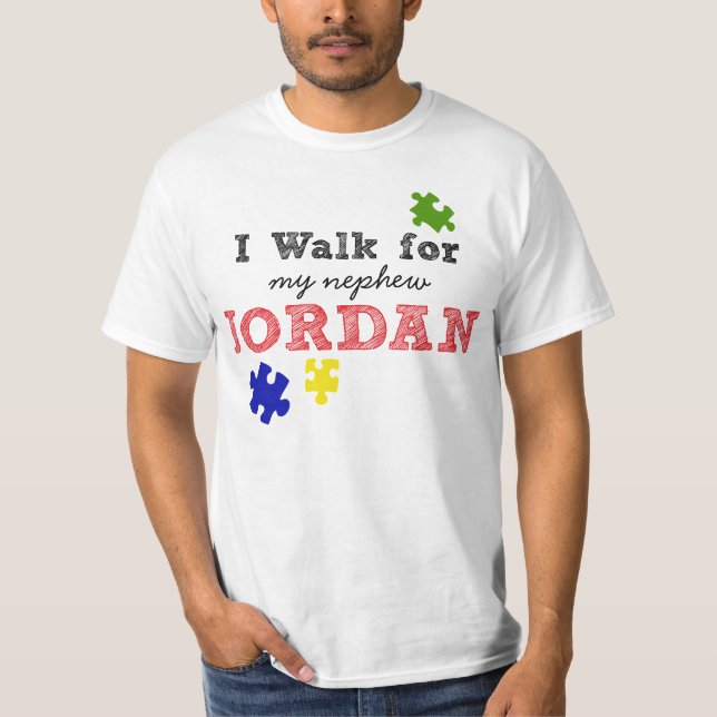 I Walk for ... Jordan Autism T-Shirt (Front)