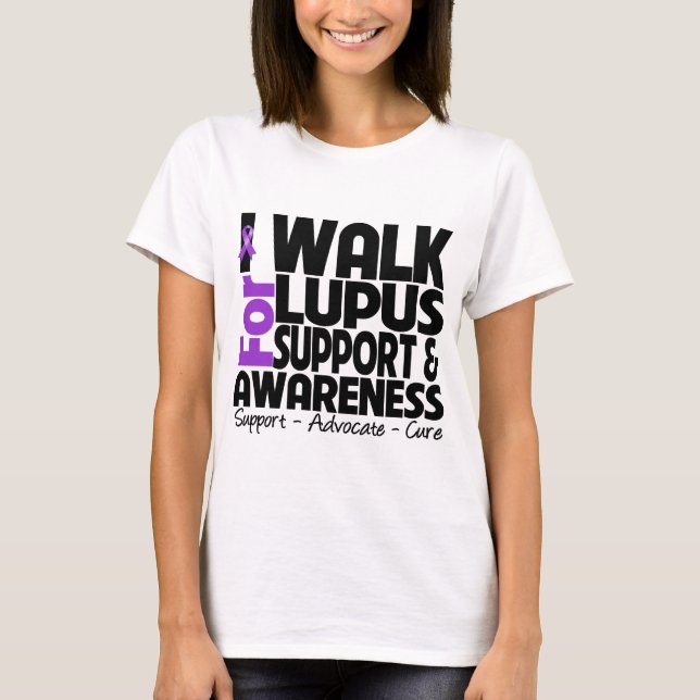 I Walk For Lupus Awareness T-Shirt (Front)