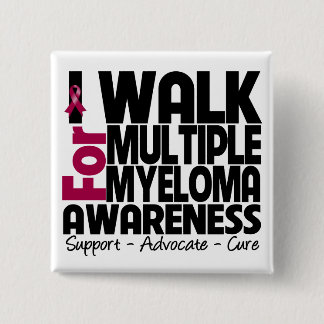 I Walk For Multiple Myeloma Awareness 15 Cm Square Badge