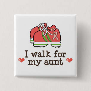 I Walk For My Aunt Breast Cancer Walk Button