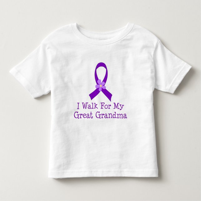 I Walk For My Great Grandma Toddler T-Shirt (Front)