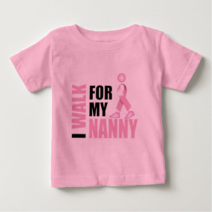 I Walk for my Nanny pink Baby T-Shirt