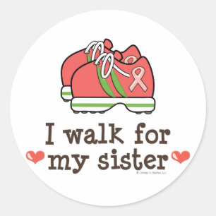 I Walk For My Sister Breast Cancer Walk Stickers