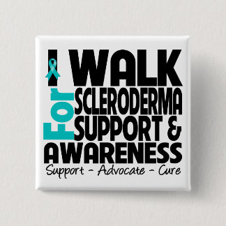 I Walk For Scleroderma Awareness 15 Cm Square Badge