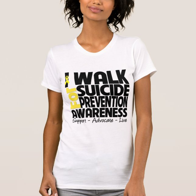 I Walk For Suicide Prevention Awareness T-Shirt (Front)