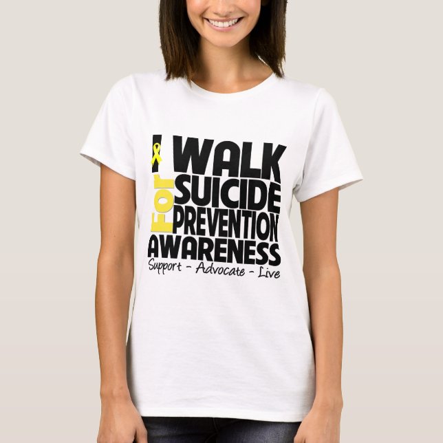 I Walk For Suicide Prevention Awareness T-Shirt (Front)