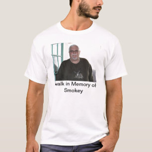 I walk in Memory of Smokey T-Shirt