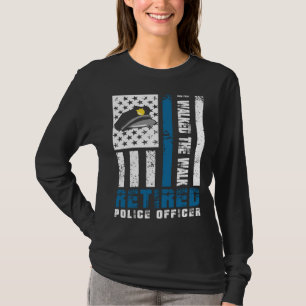 I walked the walk Retired Police Officer T-Shirt