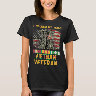 I Walked The Walk Vietnam Veteran Flag American US T-Shirt