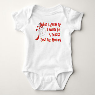 I wanna be a Dentist Just Like Mummy Baby T-Shirt Baby Bodysuit