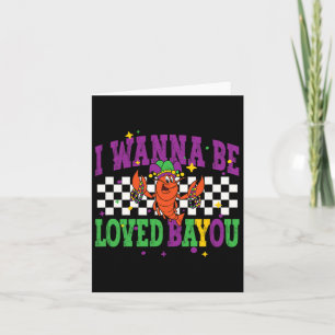 I Wanna Be Loved Byyou Mardi Gras 2025 New Orleans Card