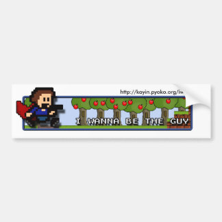 I Wanna be the Guy - The Bumper Sticker! Sticker