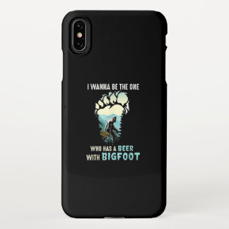 I Wanna Be The One Who Has A Beer With Bigfoot iPhone Case