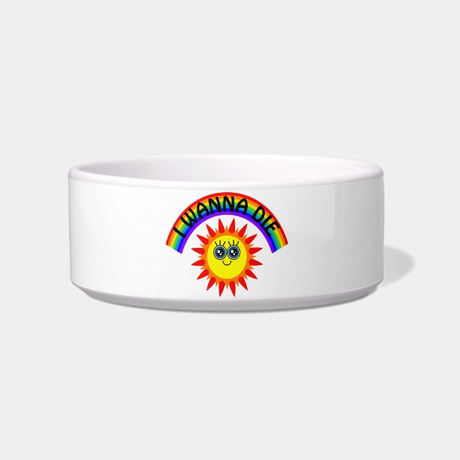 I Wanna Die - Rainbow Smiling Sun Bowl (Front)