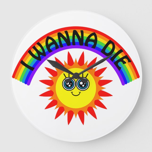 I Wanna Die - Rainbow Smiling Sun Large Clock (Front)