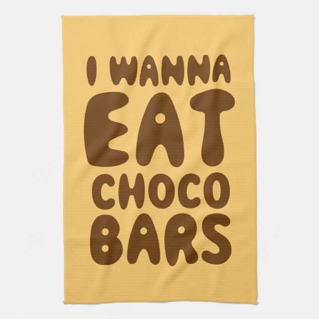 I Wanna Eat Choco Bars Tea Towel (Vertical)