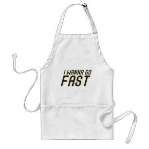 I Wanna Go Fast Standard Apron
