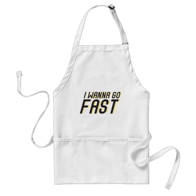 I Wanna Go Fast Standard Apron (Front)